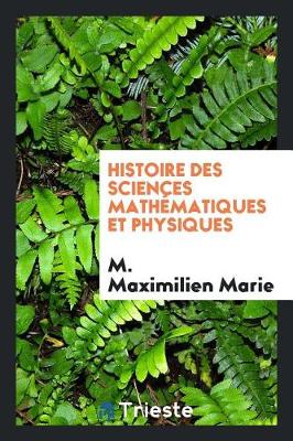 Book cover for Histoire Des Sciences Math matiques Et Physiques