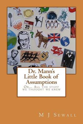 Book cover for Dr. Mann's Little Book of Assumptions