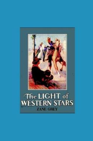 Cover of The Light of Western Stars illustrated