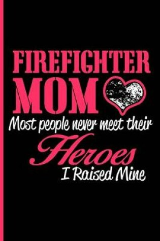 Cover of Firefighter Mom Journal Notebook