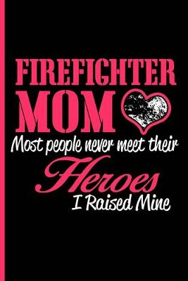 Book cover for Firefighter Mom Journal Notebook