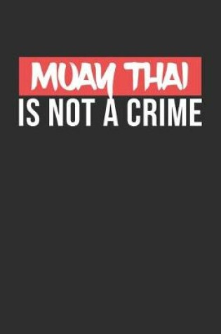 Cover of Muay Thai is not a Crime