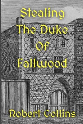Book cover for Stealing the Duke of Fallwood