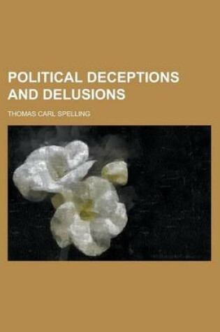 Cover of Political Deceptions and Delusions