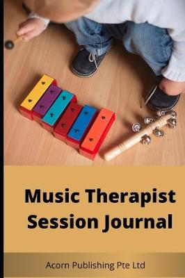 Book cover for Music Therapist Session Journal