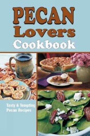 Cover of Pecan Lover's Cookbook