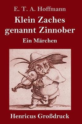 Book cover for Klein Zaches genannt Zinnober (Großdruck)