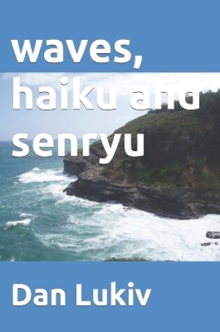 Cover of waves, haiku and senryu