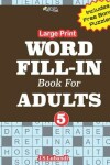 Book cover for Large Print WORD FILL-IN Book For ADULTS; Vol.5