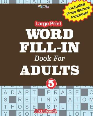 Book cover for Large Print WORD FILL-IN Book For ADULTS; Vol.5