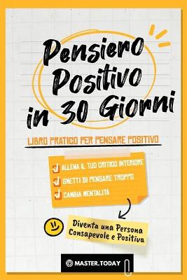 Book cover for Pensiero Positivo in 30 Giorni