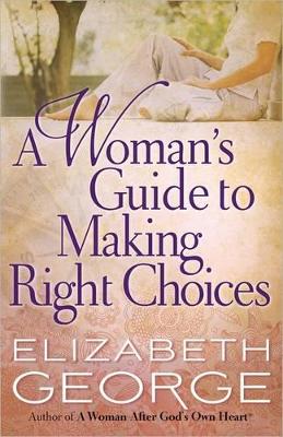Book cover for A Woman's Guide to Making Right Choices