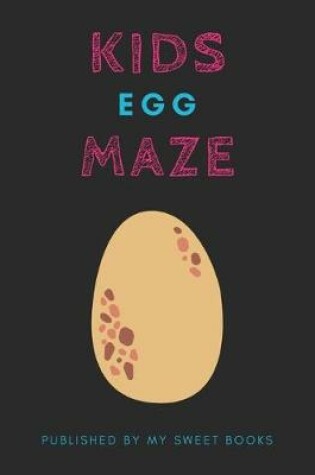 Cover of Kids Egg Mazes