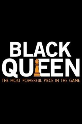 Cover of Black Queen The Most Powerful Piece In The Game