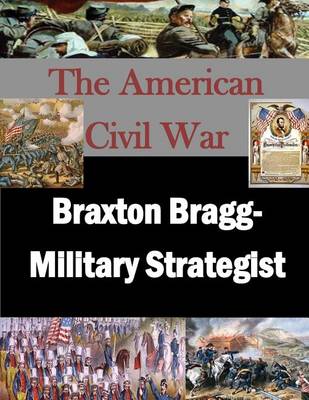 Book cover for Braxton Bragg- Military Strategist