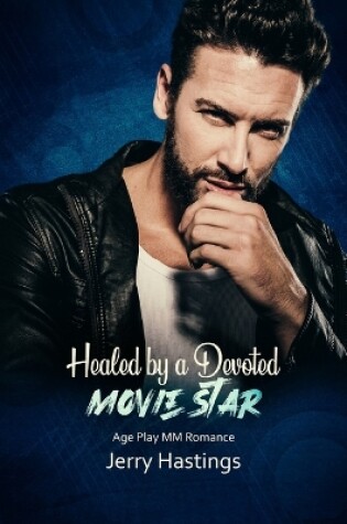 Cover of Healed by a Devoted Movie Star