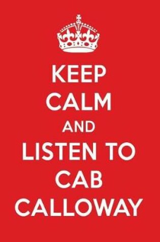 Cover of Keep Calm and Listen to Cab Calloway