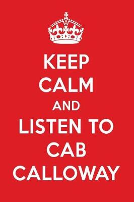 Book cover for Keep Calm and Listen to Cab Calloway