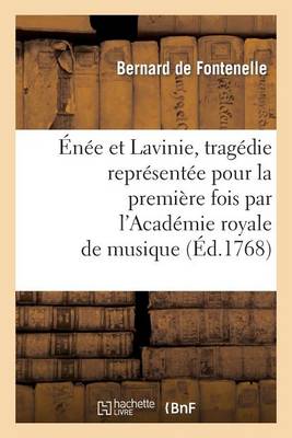 Cover of Enee Et Lavinie, Tragedie Representee Pour La Premiere Fois Par l'Academie Royale de Musique