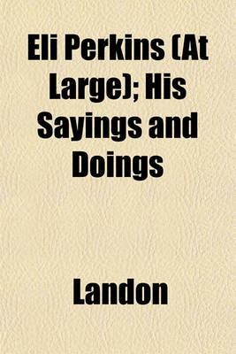 Book cover for Eli Perkins (at Large); His Sayings and Doings