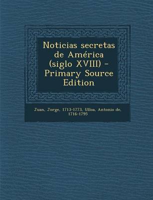 Book cover for Noticias secretas de America (siglo XVIII)
