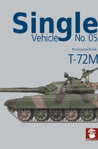 Cover of Single Vehicle No.5 T-72m