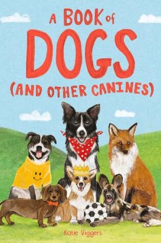 Cover of A Book of Dogs (and other canines)