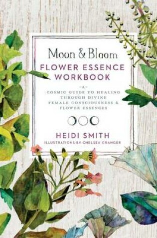 Cover of Moon & Bloom Flower Essence Workbook