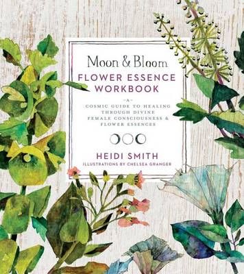 Book cover for Moon & Bloom Flower Essence Workbook