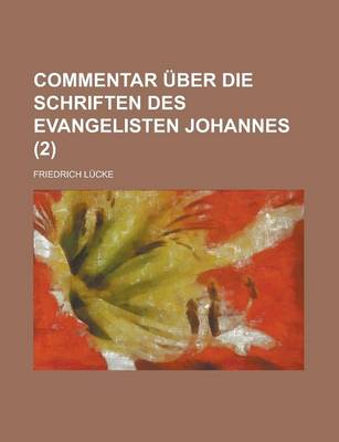 Book cover for Commentar Uber Die Schriften Des Evangelisten Johannes (2)