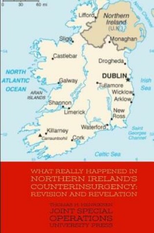 Cover of What Really Happened in Northern Ireland's Counterinsurgency