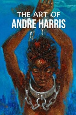 Cover of The Art of Andre Harris