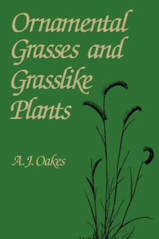 Cover of Ornamental Grasses and Grasslike Plants