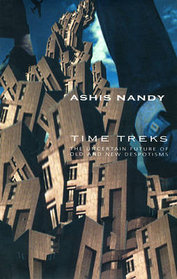 Book cover for Time Treks - The Uncertain Future of Old and New Despotisms