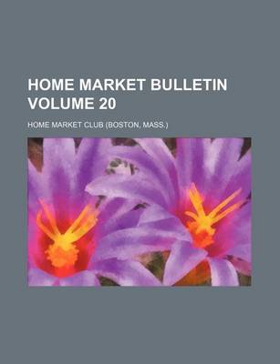 Book cover for Home Market Bulletin Volume 20