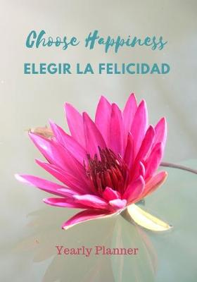 Book cover for Choose Happiness Elegir La Felicidad