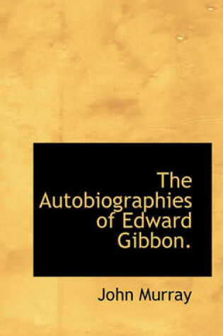 Cover of The Autobiographies of Edward Gibbon.
