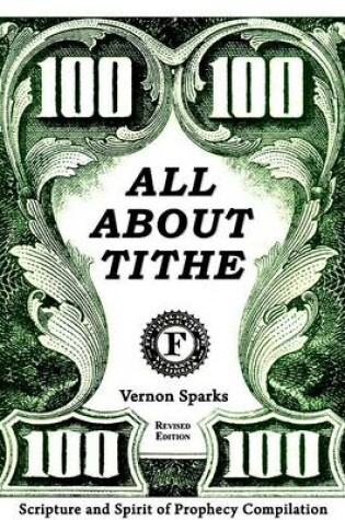 Cover of All About Tithe - Scripture and Spirit of Prophecy Compilation