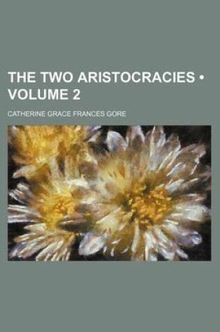 Cover of The Two Aristocracies (Volume 2)