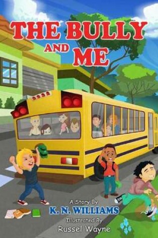 Cover of The Bully And Me