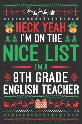 Book cover for heck yeah I'm on the nice list I'm a 9th grade English teacher