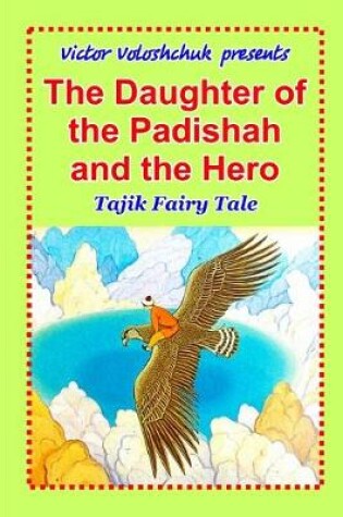 Cover of The Daughter of the Padishah and the Hero