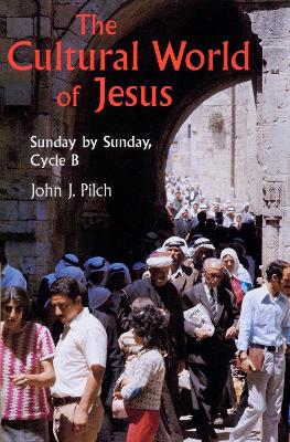 Book cover for The Cultural World Of Jesus: Sunday By Sunday, Cycle B