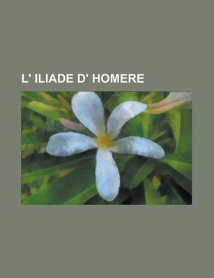 Book cover for L' Iliade D' Homere