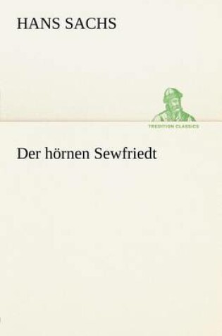 Cover of Der Hornen Sewfriedt