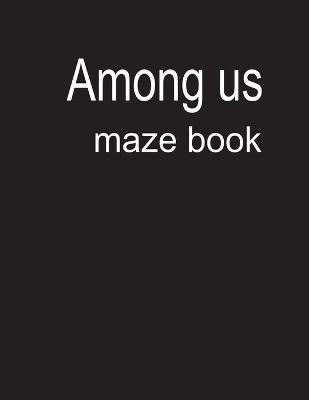 Book cover for Among us mazes book