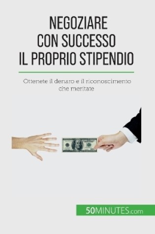 Cover of Negoziare con successo il proprio stipendio