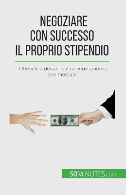 Book cover for Negoziare con successo il proprio stipendio