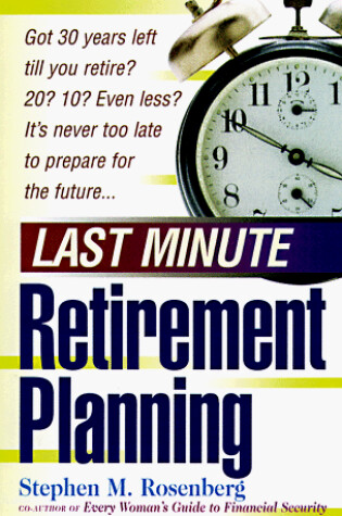 Cover of Last Minute Retirement Planning