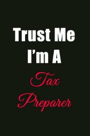 Cover of Trust Me I'm a Tax Preparer